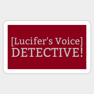 [Lucifer's Voice] DETECTIVE! Sticker